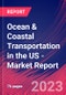Ocean & Coastal Transportation in the US - Industry Market Research Report - Product Image