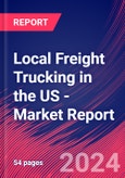Local Freight Trucking in the US - Industry Market Research Report- Product Image