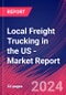Local Freight Trucking in the US - Industry Market Research Report - Product Thumbnail Image