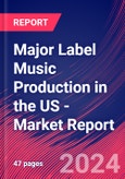 Major Label Music Production in the US - Industry Market Research Report- Product Image