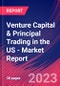 Venture Capital & Principal Trading in the US - Industry Market Research Report - Product Thumbnail Image