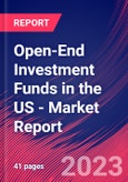 Open-End Investment Funds in the US - Industry Market Research Report- Product Image
