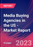 Media Buying Agencies in the US - Industry Market Research Report- Product Image