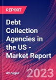 Debt Collection Agencies in the US - Industry Market Research Report- Product Image
