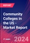 Community Colleges in the US - Industry Market Research Report - Product Image