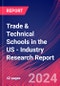 Trade & Technical Schools in the US - Industry Research Report - Product Image