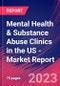 Mental Health & Substance Abuse Clinics in the US - Industry Market Research Report - Product Image