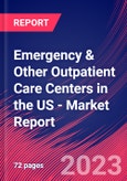 Emergency & Other Outpatient Care Centers in the US - Industry Market Research Report- Product Image
