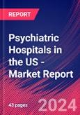 Psychiatric Hospitals in the US - Industry Market Research Report- Product Image