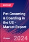 Pet Grooming & Boarding in the US - Industry Market Research Report - Product Image