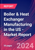 Boiler & Heat Exchanger Manufacturing in the US - Industry Market Research Report- Product Image