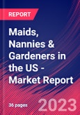 Maids, Nannies & Gardeners in the US - Industry Market Research Report- Product Image