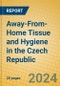 Away-From-Home Tissue and Hygiene in the Czech Republic - Product Image