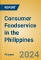 Consumer Foodservice in the Philippines - Product Image