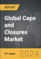 Caps and Closures - Global Strategic Business Report - Product Thumbnail Image
