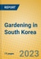 Gardening in South Korea - Product Image