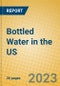 Bottled Water in the US - Product Image