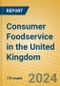 Consumer Foodservice in the United Kingdom - Product Image