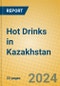 Hot Drinks in Kazakhstan - Product Image