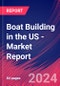 Boat Building in the US - Industry Market Research Report - Product Image