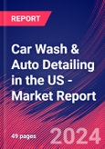 Car Wash & Auto Detailing in the US - Industry Market Research Report- Product Image