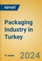 Packaging Industry in Turkey - Product Thumbnail Image
