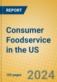 Consumer Foodservice in the US- Product Image