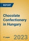 Chocolate Confectionery in Hungary - Product Image