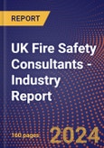 UK Fire Safety Consultants - Industry Report- Product Image