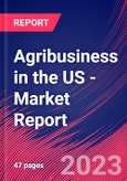 Agribusiness in the US - Industry Market Research Report- Product Image