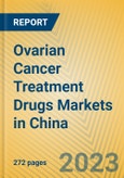 Ovarian Cancer Treatment Drugs Markets in China- Product Image