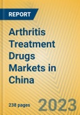 Arthritis Treatment Drugs Markets in China- Product Image