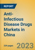 Anti-Infectious Disease Drugs Markets in China- Product Image