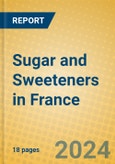 Sugar and Sweeteners in France- Product Image