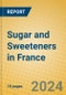 Sugar and Sweeteners in France - Product Image