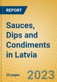 Sauces, Dips and Condiments in Latvia- Product Image