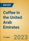 Coffee in the United Arab Emirates - Product Thumbnail Image