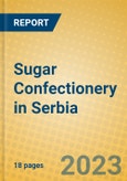 Sugar Confectionery in Serbia- Product Image
