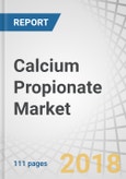 Calcium Propionate Market by Application (Food (Bakery Products, Dairy & Frozen Desserts, Meat, Fish & Seafood Products), Feed), Form (Dry and Liquid), and Region (North America, Europe, Asia Pacific and RoW) - Global Forecast to 2023- Product Image