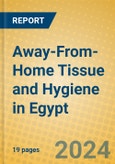 Away-From-Home Tissue and Hygiene in Egypt- Product Image