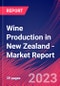 Wine Production in New Zealand - Industry Market Research Report - Product Image