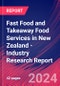 Fast Food and Takeaway Food Services in New Zealand - Industry Research Report - Product Image