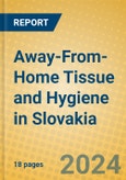 Away-From-Home Tissue and Hygiene in Slovakia- Product Image