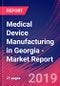 Medical Device Manufacturing in Georgia - Industry Market Research Report - Product Thumbnail Image