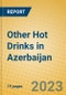 Other Hot Drinks in Azerbaijan - Product Image