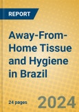 Away-From-Home Tissue and Hygiene in Brazil- Product Image