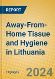 Away-From-Home Tissue and Hygiene in Lithuania- Product Image