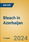 Bleach in Azerbaijan - Product Image