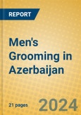 Men's Grooming in Azerbaijan- Product Image