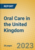Oral Care in the United Kingdom- Product Image